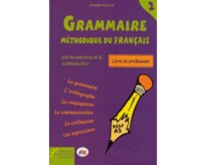 GRAMMAIRE METHODIQUE DU FRANCAIS 2 DELF A2 PROFESSEUR