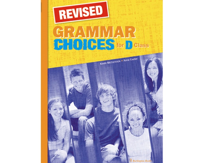 GRAMMAR CHOICES FOR D CLASS GRAMMAR REVISED