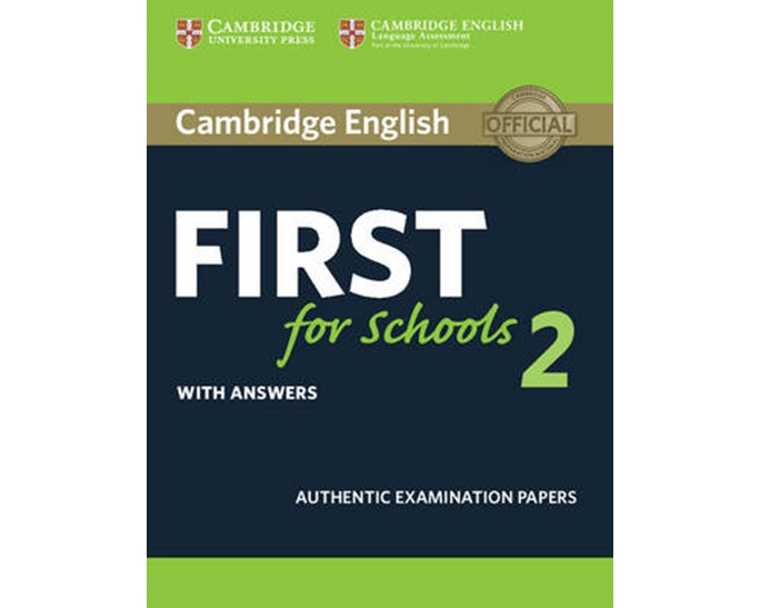 CAMBRIDGE ENGLISH FIRST FOR SCHOOLS 2 W/A N/E