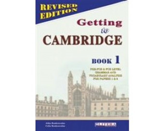 GETTING TO CAMBRIDGE BOOK 1 PRE-FCE + FCE COMPANION