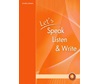 LET'S SPEAK LISTEN & WRITE 4 SB