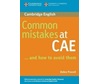 COMMON MISTAKES AT CAE … AND HOW TO AVOID THEM