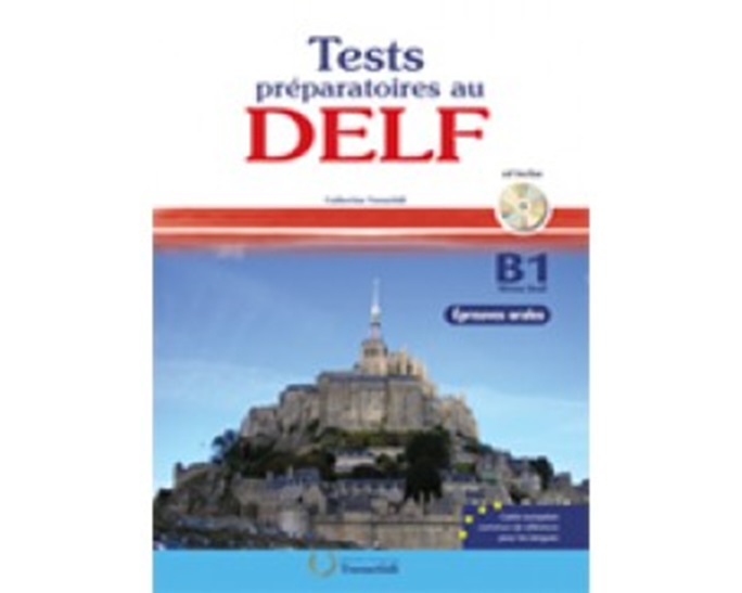 TEST PREPARATOIRES AU DELF B1 ORAL METHODE (+ CD) N/E