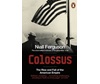 PENGUIN ORANGE SPINES : COLOSSUS THE RISE AND FALL OF THE AMERICAN EMPIRE PB B
