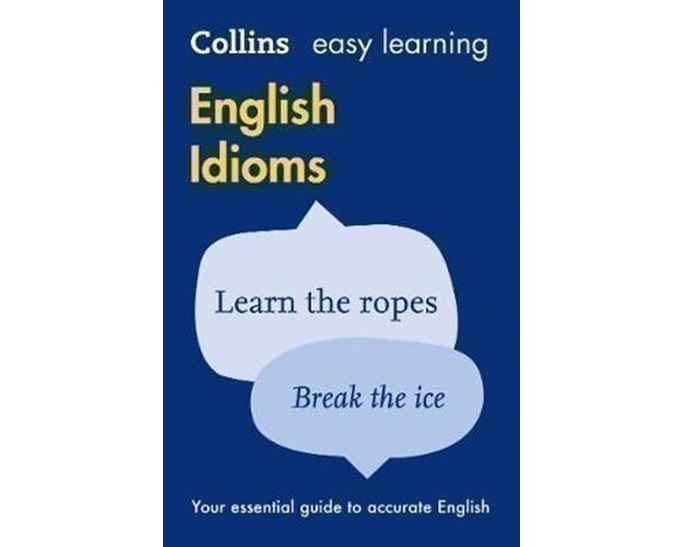 COLLINS EASY LEARNING : ENGLISH IDIOMS N/E PB