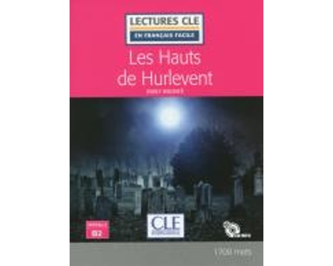 LCEFF 4: LES HAUTS DE HURLEVENT (+ AUDIO CDS) 2ND ED