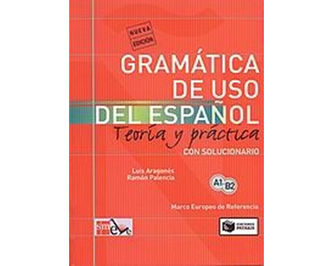 GRAMATICA DE USO DEL ESPANOL A1 - B2 TEORIA Y PRATICA (CON SOLUCIONARIO)