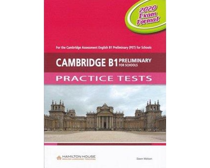 CAMBRIDGE B1 PRELIMINARY (PET) FOR SCHOOLS PRACTICE TESTS TCHR'S 2020 EXAM FORMAT