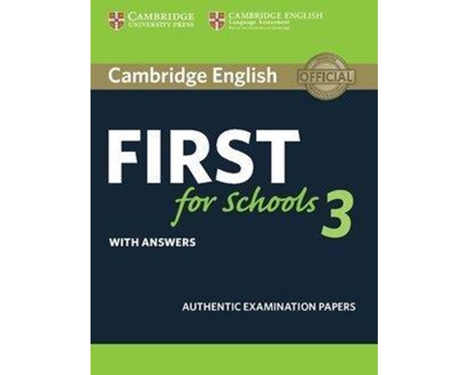 CAMBRIDGE ENGLISH FIRST FOR SCHOOLS 3 W/A
