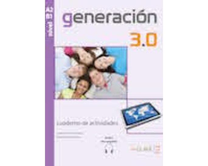 GENERACION 3.0 A2 + B1 EJERCICIOS (+ AUDIO DESCARGABLE)