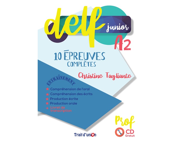 DELF JUNIOR A2 10 EPREUVES COMPLETES PROFESSEUR (+ CD)