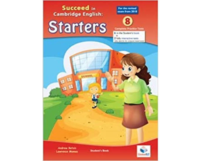 SUCCEED IN CAMBRIDGE YLE STARTERS 8 PRACTICE TESTS SELF-STUDY 2018