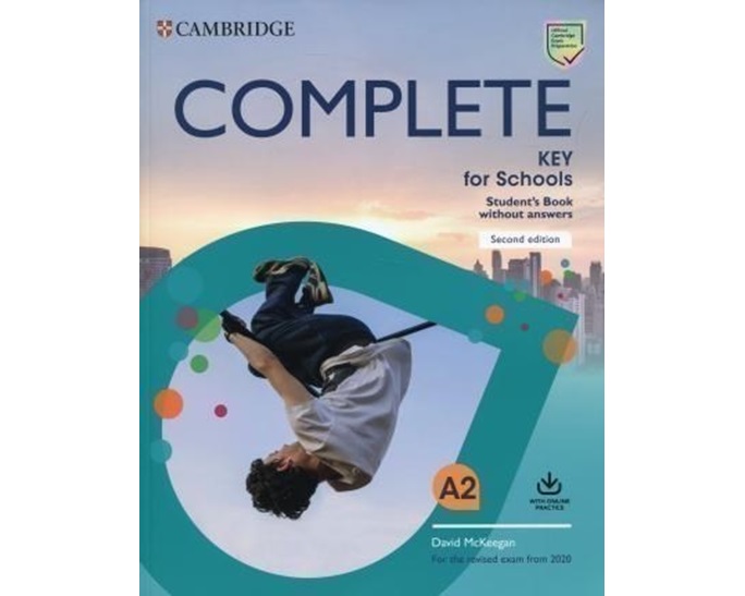 COMPLETE KEY FOR SCHOOLS SB (+ ONLINE PRACTICE) (FOR THE REVISED EXAM FROM 2020) 2ND ED