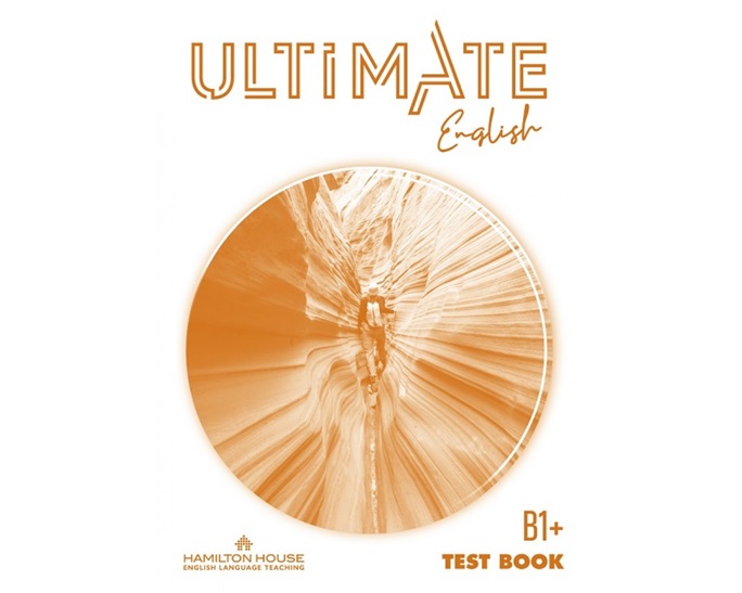 ULTIMATE ENGLISH B1+ TEST WITH KEY