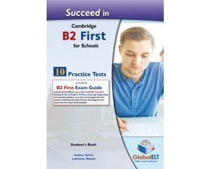 SUCCEED IN CAMBRIDGE B2 FIRST FOR SCHOOLS 10 PRACTICE TESTS SB