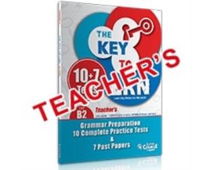 THE KEY TO LRN B2 GRAMMAR PREPARATION + 10 COMPLETE PR. TESTS & 7 PAST PAPERS TCHR'S