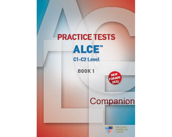 PRACTICE TESTS FOR THE ALCE C1-C2 LEVEL 1 COMPANION NEW FORMAT 2022