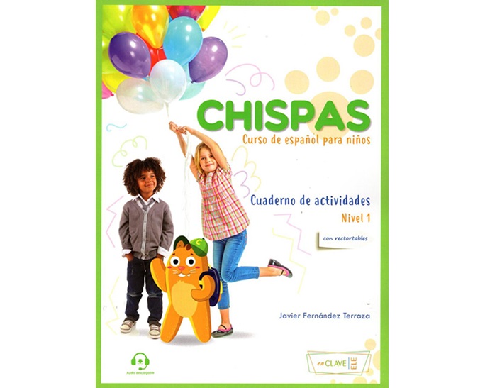 CHISPAS 1 CUADERNO DE ACTIVIDADES (+AUDIO DESCAGABLE)